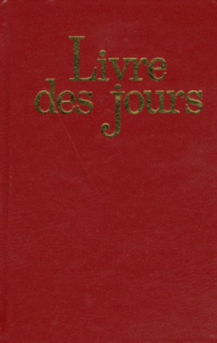  Office Romain des Lectures - Livre des Jours - Avec un Supplément au Livre des Jours et à la Liturgie des Heures.