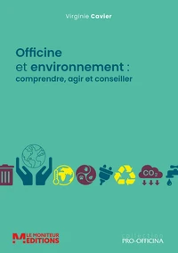Officine et environnement : comprendre, agir et conseiller