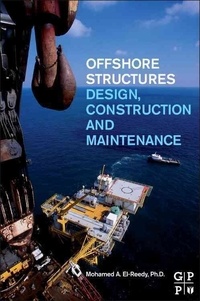 Offshore Structures - Design, Construction and Maintenance.