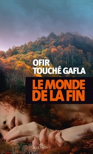 Ofir Touché Gafla - Le monde de la fin.