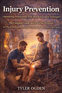 Injury Prevention: Optimizing Performance With Muscle Activation Techniques