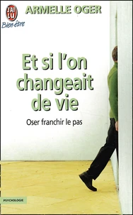 Et Si L'On Changeait De Vie ?
