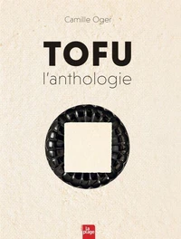 Tofu l'Anthologie - Version enrichie