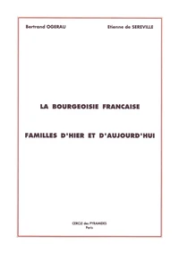 La Bourgeoisie Française - Familles d'hier et d'aujourd'hui