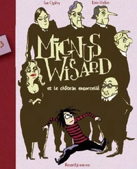 Mignus Wisard et le château Caltrop