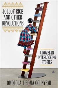 Jollof Rice and Other Revolutions