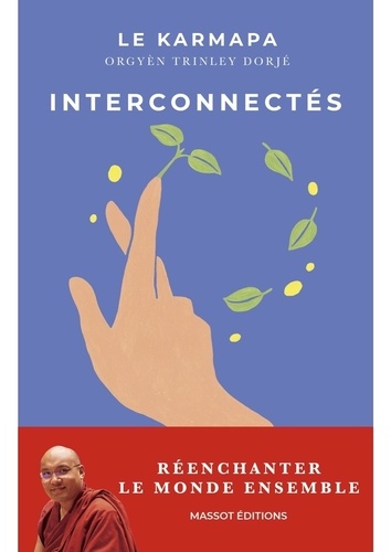 Interconnectés. Réenchanter le monde ensemble