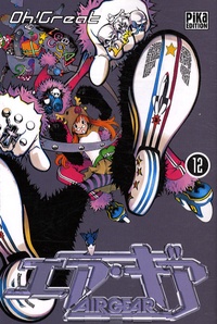  Oh ! Great - Air Gear Tome 12 : .