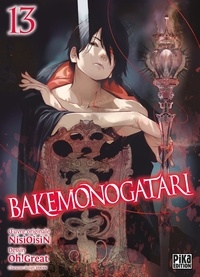  Oh ! Great et  Nisioisin - Bakemonogatari Tome 13 : Bakemonogatari T13.
