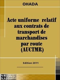  OHADA - Acte uniforme relatif aux contrats de transport de marchandises par route (AUCTMR).