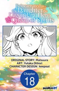 Reincarnated as the Daughter of the Legendary Hero and the Queen of Spirits #018