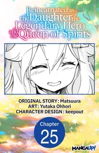Reincarnated as the Daughter of the Legendary Hero and the Queen of Spirits #025