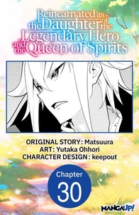 Reincarnated as the Daughter of the Legendary Hero and the Queen of Spirits #030