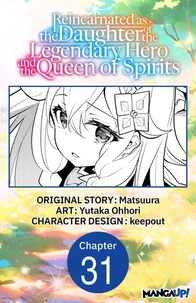 Reincarnated as the Daughter of the Legendary Hero and the Queen of Spirits #031