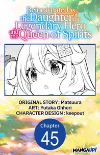 Reincarnated as the Daughter of the Legendary Hero and the Queen of Spirits #045