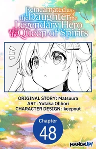 Reincarnated as the Daughter of the Legendary Hero and the Queen of Spirits #048