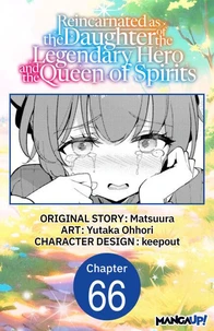 Reincarnated as the Daughter of the Legendary Hero and the Queen of Spirits #066