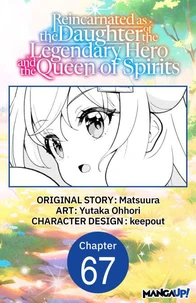 Reincarnated as the Daughter of the Legendary Hero and the Queen of Spirits #067