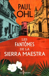 Les fantômes de la Sierra Maestra