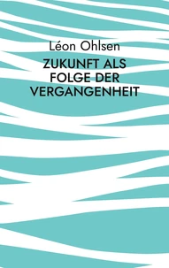 Zukunft als Folge der Vergangenheit