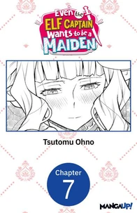 Even the Elf Captain Wants to be a Maiden #007