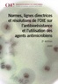  OiE - Normes, lignes directrices et résolution de l'OIE sur l'antibiorésistance et l'utilisation des agents antimicrobiens.