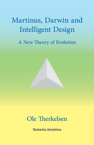  OIe Therkelsen - Martinus, Darwin and Intelligent Design - A new Theory of Evolution.