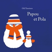 Oili Tanninen - Papou et Pola.