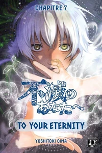 To Your Eternity Chapitre 007