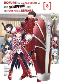 Bofuri : Je suis pas venue ici pour souffrir alors j'ai tout mis en défense Tome 8