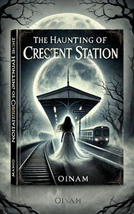 The Haunting at Crescent Station