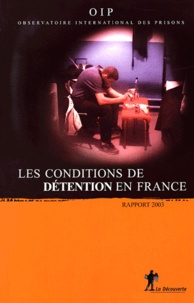  OIP - Les conditions de détention en France - Rapport 2003.