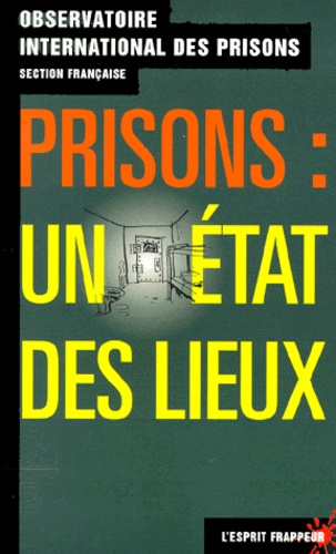  OIP - Prisons, Un Etat Des Lieux.