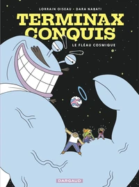 Terminax Conquis - Tome 1 - Le Fléau Cosmique