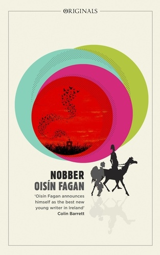 Nobber. 'A bloody and brilliant first novel'