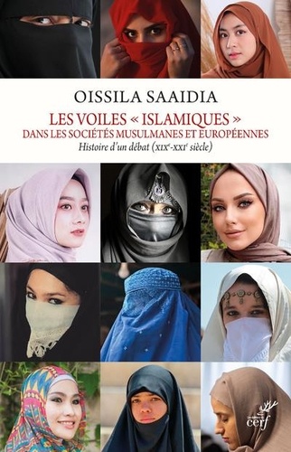 Les voiles "islamiques" dans les sociétés... de Oissila Saaïdia - Grand  Format - Livre - Decitre
