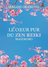 Le coeur pur du zen reiki