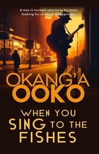  Okang'a Ooko - When You Sing ToThe Fishes.