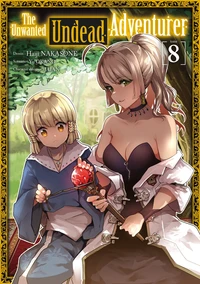 The Unwanted Undead Adventurer Tome 8