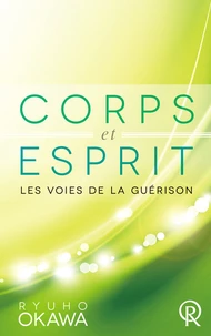 Corps et Esprit, les voies de la guérison