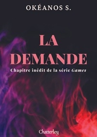 Okéanos S. - Games ""La demande"" - chapitres inédits de Games.