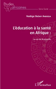 L'éducation à la santé en Afrique