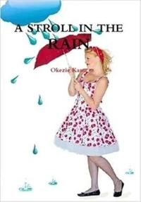 A  Stroll  in the  Rain- A  message  of  Hope and  Love
