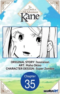 The Good Deeds of Old Adventurer Kane #035