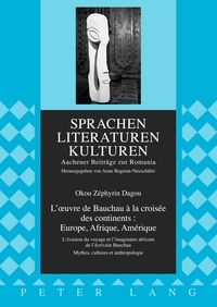 Okou Zephyrin-Dagou - L'oeuvre de Bauchau à la croisée des continents - Europe, Afrique, Amérique : l'évasion du voyage et l'imaginaire africain de l'écrivain Bauchau.