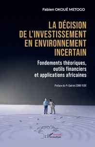 La décision de l’investissement en environnement incertain