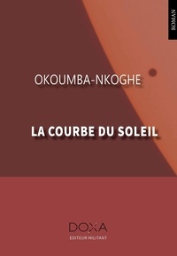 Okoumba Nkoghe - La courbe du Soleil.