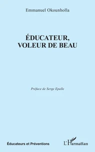 Educateur, voleur de Beau