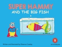 Oksanna Crawley - Super Hammy and the Big Fish.