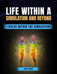 Life Within a Simulation and Beyond: Evolve Within The Simulation